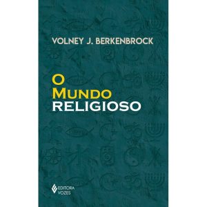 O MUNDO RELIGIOSO - EDITORA VOZES