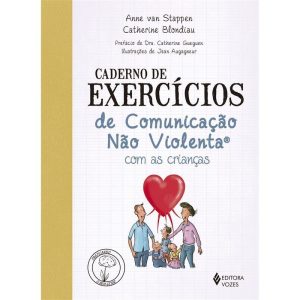 CADERNO DE EXERCÍCIOS DE COMUNICAÇÃO NÃO VIOLENTA  - EDITORA VOZES