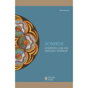 SONHOS - CONEXÕES COM SEU ORÁCULO INTERIOR - EDITORA VOZES