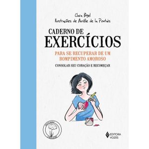 CADERNO DE EXERCÍCIOS PARA SE RECUPERAR DE UM ROMP - EDITORA VOZES