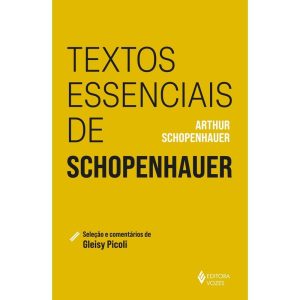 TEXTOS ESSENCIAIS DE SCHOPENHAUER - EDITORA VOZES