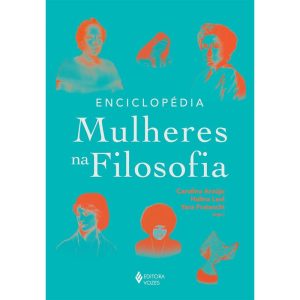 ENCICLOPÉDIA MULHERES NA FILOSOFIA - EDITORA VOZES