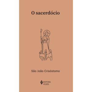 O SACERDÓCIO - EDITORA VOZES