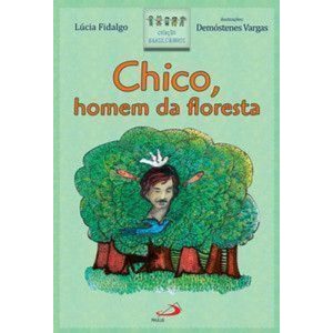 Chico, homem da floresta