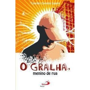 O Gralha, menino de rua