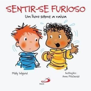 Sentir-se furioso: um livro sobre a raiva