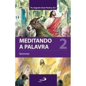 Meditando a palavra 2: Quaresma