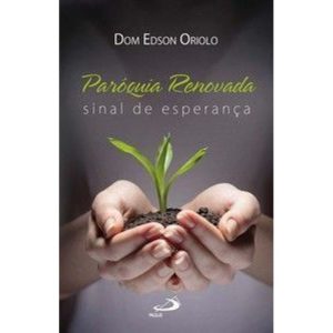 Paróquia renovada: sinal de esperança
