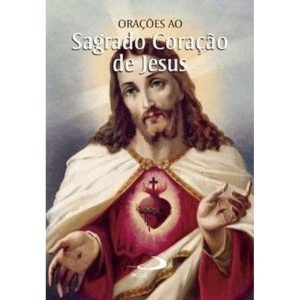 Orações ao Sagrado Coração de Jesus