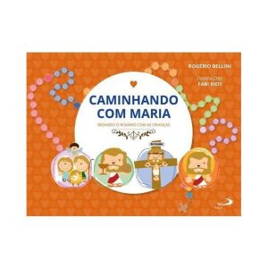 CAMINHANDO COM MARIA - REZANDO O ROSÁRIO COM AS CRIANÇAS