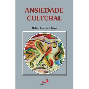 ANSIEDADE CULTURAL