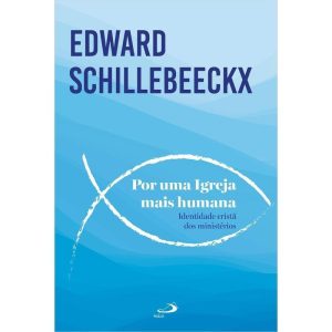 POR UMA IGREJA MAIS HUMANA