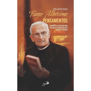 BEM- AVENTURADO TIAGO ALBERIONE - PENSAMENTOS