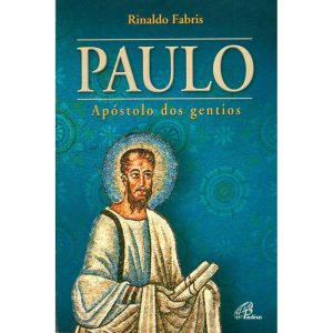 PAULO: APÓSTOLO DOS GENTIOS