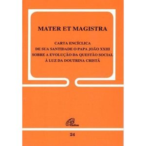 MATER ET MAGISTRA - 24: SOBRE A EVOLUÇÃO DA QUESTÃ - PAULINAS