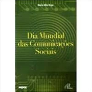 DIA MUNDIAL DAS COMUNICACOES SOCIAIS - 1ª