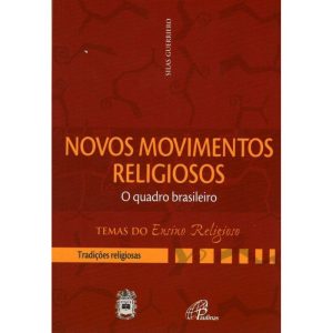 NOVOS MOVIMENTOS RELIGIOSOS - O QUADRO BRASILEIRO: - PAULINAS