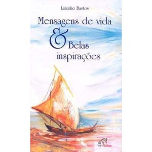 MENSAGENS DE VIDA E BELAS INSPIRAÇÕES - PAULINAS