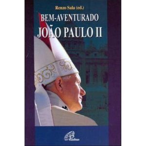 BEM AVENTURADO JOAO PAULO II