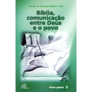 BÍBLIA, COMUNICAÇÃO ENTRE DEUS E O POVO: VISÃO GLO - PAULINAS