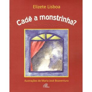 CADÊ A MONSTRINHA?: COM BRAILE - PAULINAS