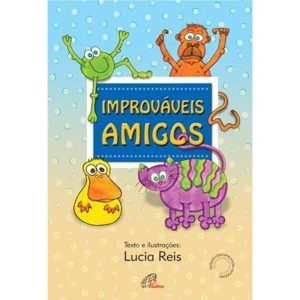 IMPROVÁVEIS AMIGOS - PAULINAS