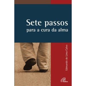 SETE PASSOS PARA A CURA DA ALMA - PAULINAS