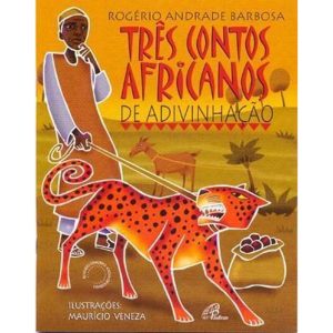 TRÊS CONTOS AFRICANOS DE ADIVINHAÇÃO - PAULINAS