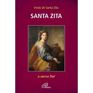 SANTA ZITA: A SERVA FIEL - PAULINAS
