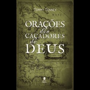 ORAÇÕES DOS CAÇADORES DE DEUS
