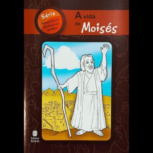 A VIDA DE MOISÉS - EDITORA BETÂNIA