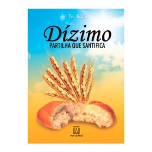 DIZIMO - PARTILHA QUE SANTIFICA - EDITORA SANTUÁRIO