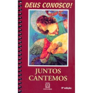 JUNTOS CANTEMOS AO SENHOR - DEUS CONOSCO - EDITORA SANTUÁRIO