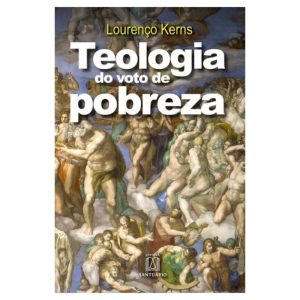 TEOLOGIA DO VOTO DE POBREZA - EDITORA SANTUÁRIO
