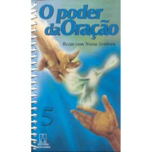 PODER DA ORACAO, O - VOL. 05 - EDITORA SANTUÁRIO