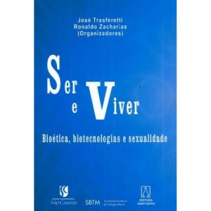 SER E VIVER - BIOETICA BIOTECNOLOGIAS E SEXUALIDADE3
