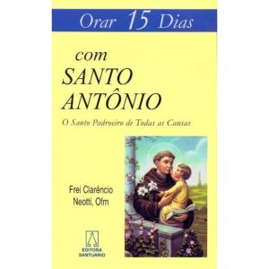 ORAR 15 DIAS COM SANTO ANTÔNIO - EDITORA SANTUÁRIO