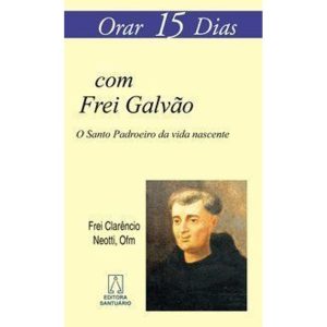 ORAR 15 DIAS COM FREI GALVÃO