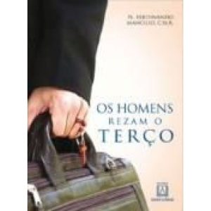 HOMENS REZAM O TERCO, OS