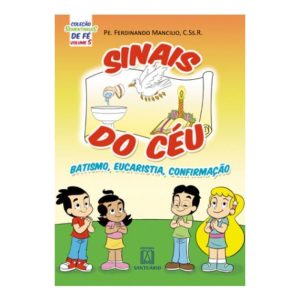 COLEÇÃO SEMENTINHAS DE FÉ - VOLUME 5 - SINAIS DO C - EDITORA SANTUÁRIO