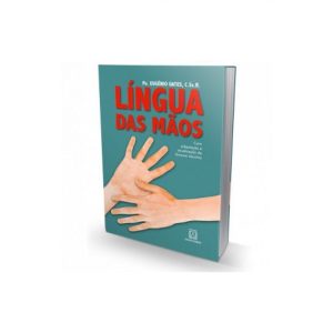 LÍNGUA DAS MÃOS - EDITORA SANTUÁRIO