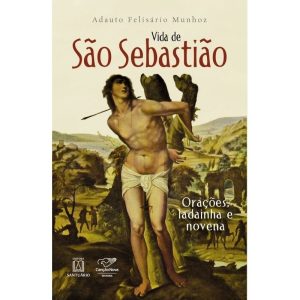 VIDA DE SÃO SEBASTIÃO - EDITORA SANTUÁRIO