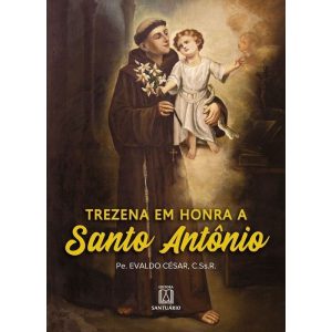 TREZENA EM HONRA A SANTO ANTONIO - EDITORA SANTUÁRIO