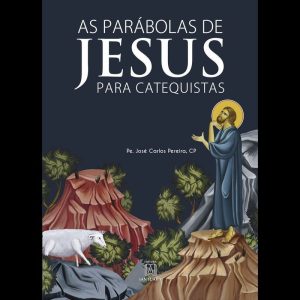 PARABOLAS DE JESUS PARA CATEQUISTAS, AS - EDITORA SANTUÁRIO
