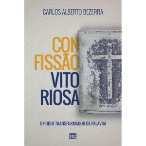 CONFISSÃO VITORIOSA: O PODER TRANSFORMADOR DA PALA - MUNDO CRISTÃO