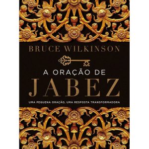 A ORAÇÃO DE JABEZ: UMA PEQUENA ORAÇÃO, UMA RESPOST - MUNDO CRISTÃO
