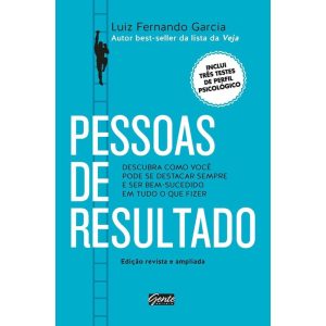 PESSOAS DE RESULTADO - DESCUBRA COMO VOCÊ PODE SE  - EDITORA GENTE