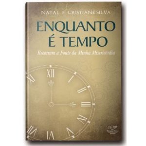 ENQUANTO É TEMPO - RECORRAM A FONTE DA MINHA MISERICÓRDIA