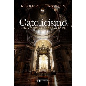 CATOLICISMO: UMA VIAGEM AO CORAÇÃO DA FÉ