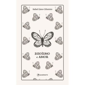EGOÍSMO E AMOR - QUADRANTE